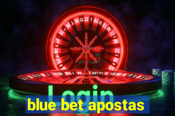 blue bet apostas